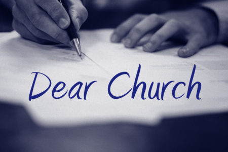 Dear church