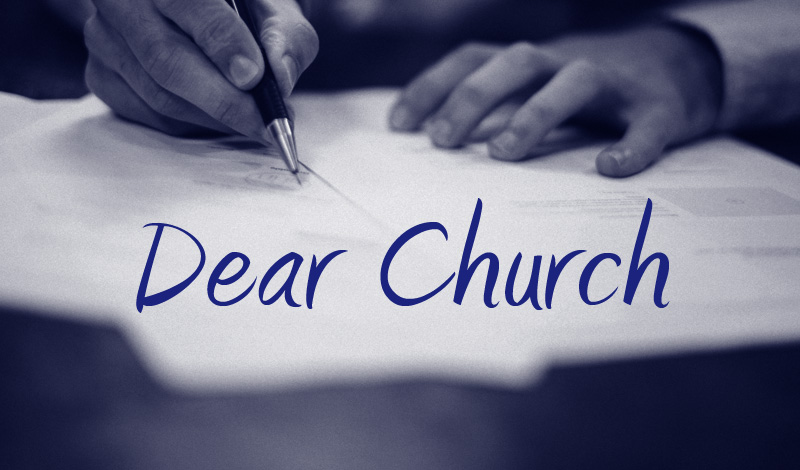 Dear church